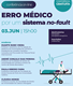 Conferência On-Line 'Erro Médico por um Sistema no Fault' - 3 de junho de 2020 às 15h00m